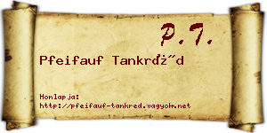 Pfeifauf Tankréd névjegykártya